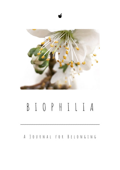 BIOPHILIA | A Journal For Belonging