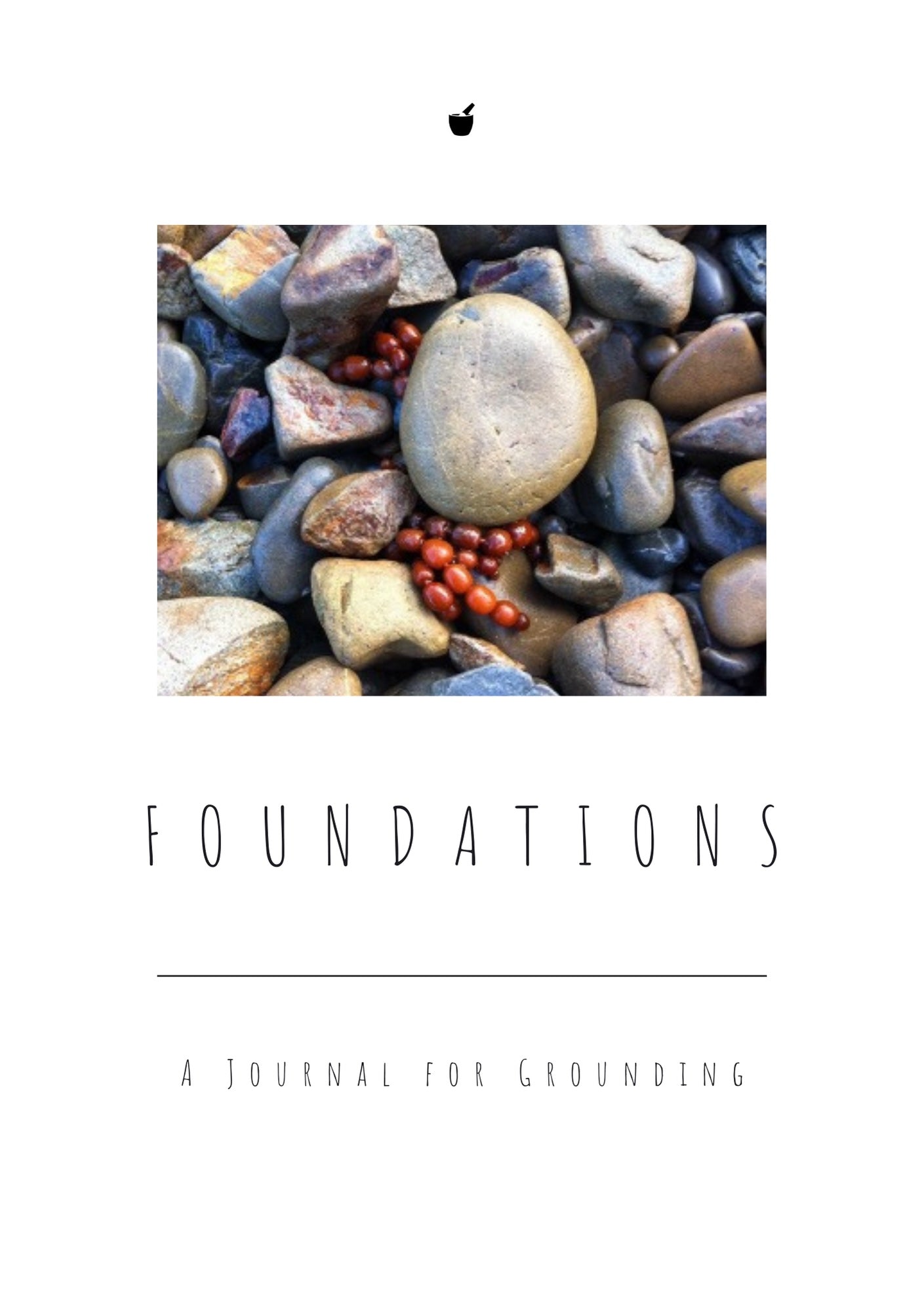 FOUNDATIONS | A Journal For Grounding – Wellington Apothecary
