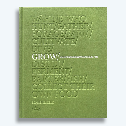 Grow - Wāhine Finding Connection Through Food